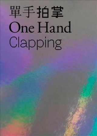 Book One Hand Clapping Hou Hanru