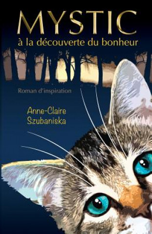 Kniha Mystic a la decouverte du bonheur ANNE-CLA SZUBANISKA