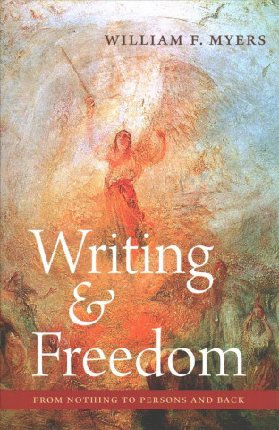 Kniha Writing and Freedom William Myers