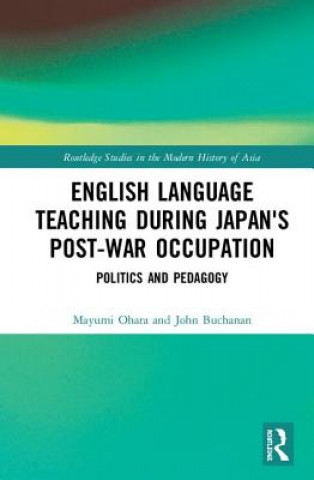 Könyv English Language Teaching during Japan's Post-war Occupation Mayumi Ohara