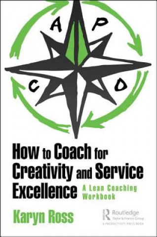 Kniha How to Coach for Creativity and Service Excellence Ross