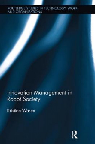 Książka Innovation Management in Robot Society Wasen