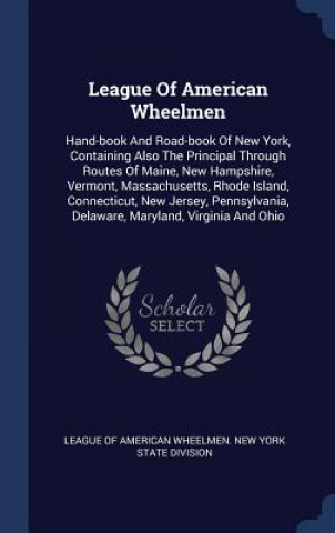 Carte LEAGUE OF AMERICAN WHEELMEN: HAND-BOOK A LEAGUE OF AMERICAN W