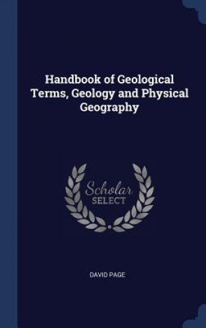 Carte Handbook of Geological Terms, Geology and Physical Geography David Page