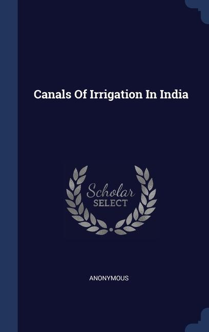 Kniha CANALS OF IRRIGATION IN INDIA 