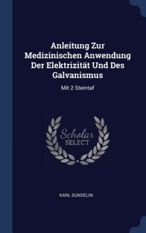 Carte ANLEITUNG ZUR MEDIZINISCHEN ANWENDUNG DE KARL SUNDELIN