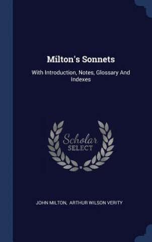 Könyv MILTON'S SONNETS: WITH INTRODUCTION, NOT John Milton