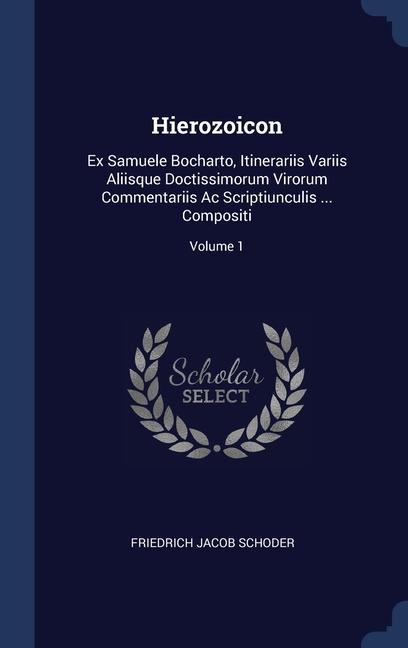 Carte HIEROZOICON: EX SAMUELE BOCHARTO, ITINER FRIEDRICH J SCHODER