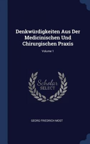 Livre DENKW RDIGKEITEN AUS DER MEDICINISCHEN U GEORG FRIEDRIC MOST