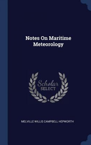 Buch NOTES ON MARITIME METEOROLOGY MELVILLE WILLIS CAMP
