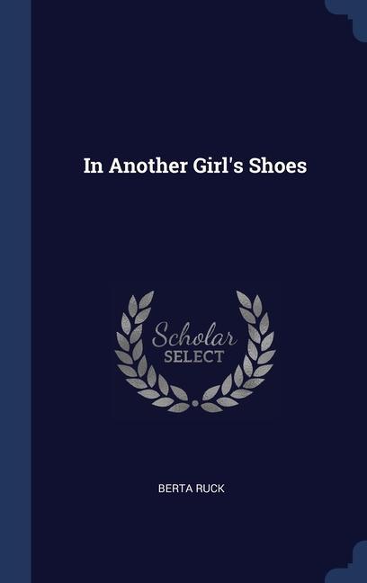 Kniha IN ANOTHER GIRL'S SHOES BERTA RUCK