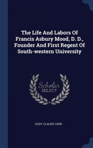 Książka THE LIFE AND LABORS OF FRANCIS ASBURY MO CARR