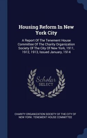 Carte HOUSING REFORM IN NEW YORK CITY: A REPOR CHARITY ORGANIZATION