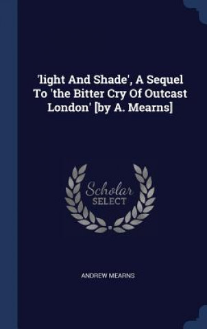 Könyv 'LIGHT AND SHADE', A SEQUEL TO 'THE BITT ANDREW MEARNS