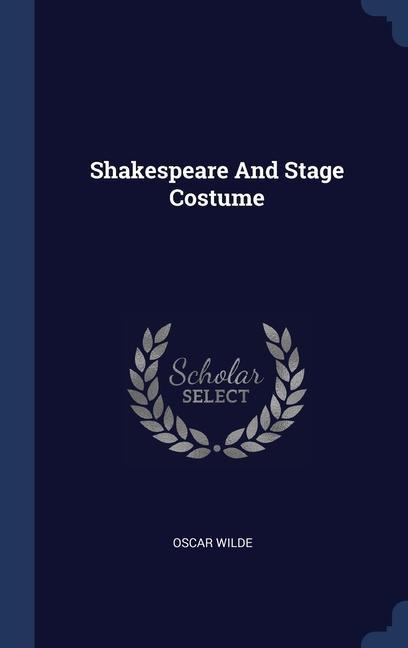 Carte SHAKESPEARE AND STAGE COSTUME Oscar Wilde