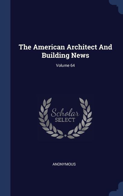 Book THE AMERICAN ARCHITECT AND BUILDING NEWS 