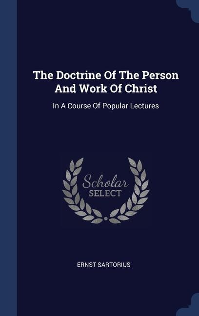 Książka THE DOCTRINE OF THE PERSON AND WORK OF C ERNST SARTORIUS