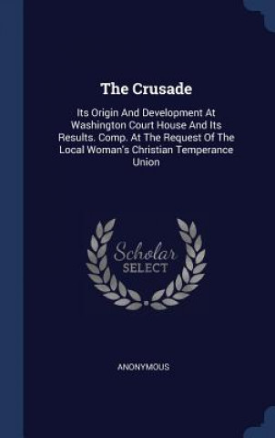 Boek THE CRUSADE: ITS ORIGIN AND DEVELOPMENT Anonymous