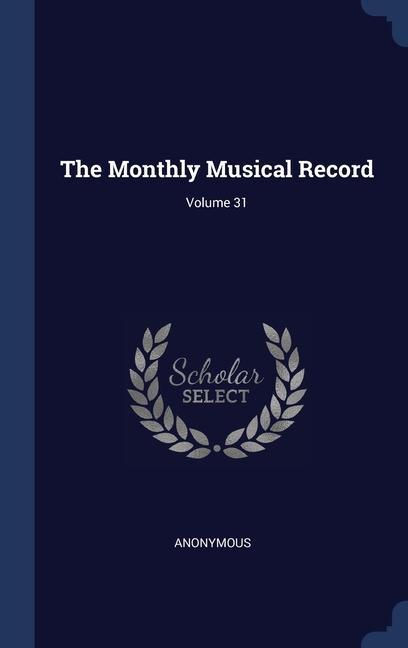 Carte THE MONTHLY MUSICAL RECORD; VOLUME 31 
