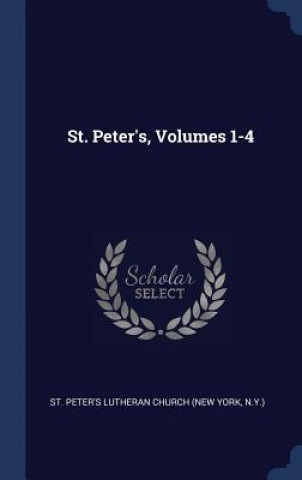 Knjiga ST. PETER'S, VOLUMES 1-4 ST. PETER'S LUTHERAN