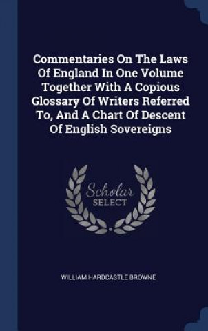 Könyv COMMENTARIES ON THE LAWS OF ENGLAND IN O WILLIAM HARD BROWNE