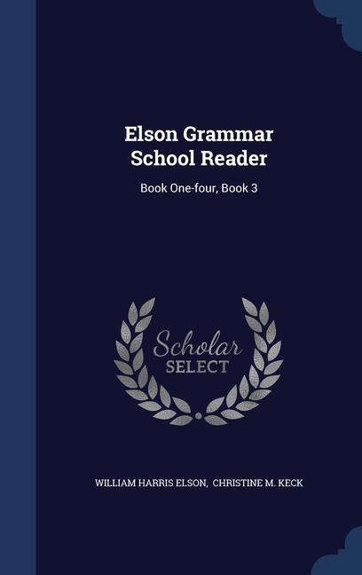 Kniha ELSON GRAMMAR SCHOOL READER: BOOK ONE-FO WILLIAM HARRI ELSON