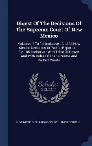 Kniha DIGEST OF THE DECISIONS OF THE SUPREME C NEW MEXICO. SUPREME