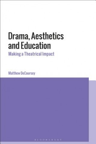 Książka Embodied Aesthetics in Drama Education DeCoursey