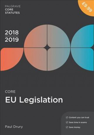 Kniha Core EU Legislation 2018-19 Paul Drury