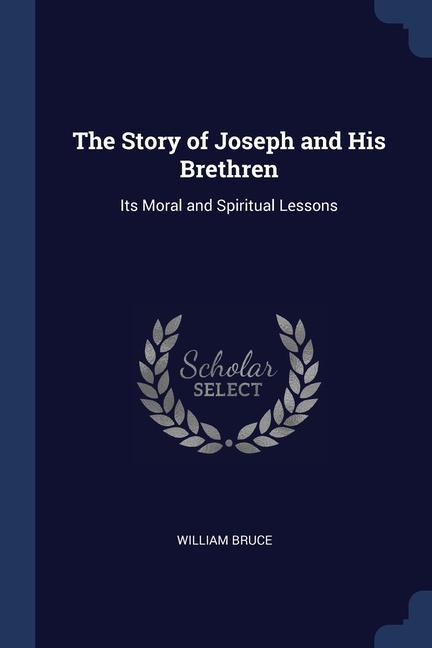 Carte THE STORY OF JOSEPH AND HIS BRETHREN: IT WILLIAM BRUCE