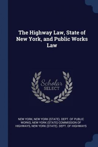Carte THE HIGHWAY LAW, STATE OF NEW YORK, AND NEW YORK
