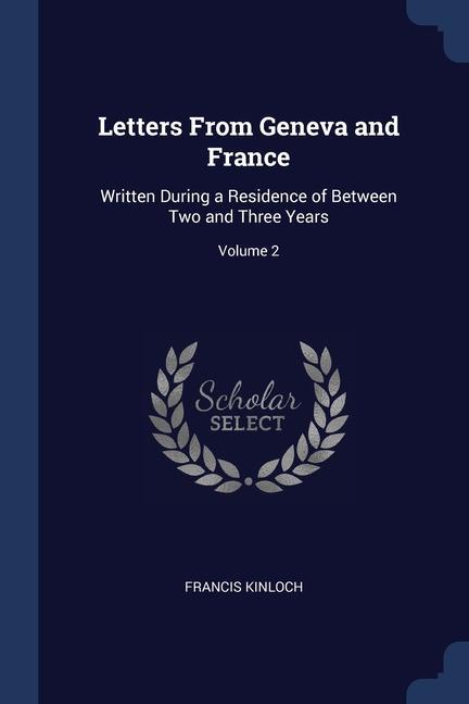 Carte LETTERS FROM GENEVA AND FRANCE: WRITTEN FRANCIS KINLOCH