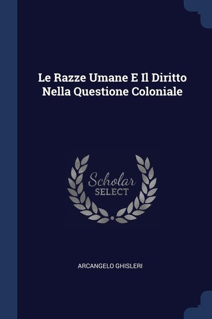 Książka LE RAZZE UMANE E IL DIRITTO NELLA QUESTI ARCANGELO GHISLERI