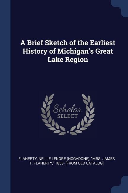 Carte A BRIEF SKETCH OF THE EARLIEST HISTORY O NELLIE LEN FLAHERTY