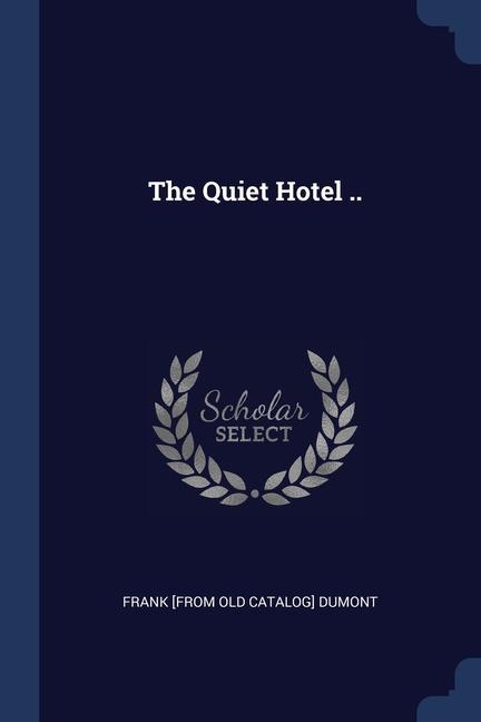 Book THE QUIET HOTEL .. FRANK [FROM DUMONT