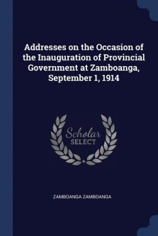 Carte ADDRESSES ON THE OCCASION OF THE INAUGUR ZAMBOANGA ZAMBOANGA