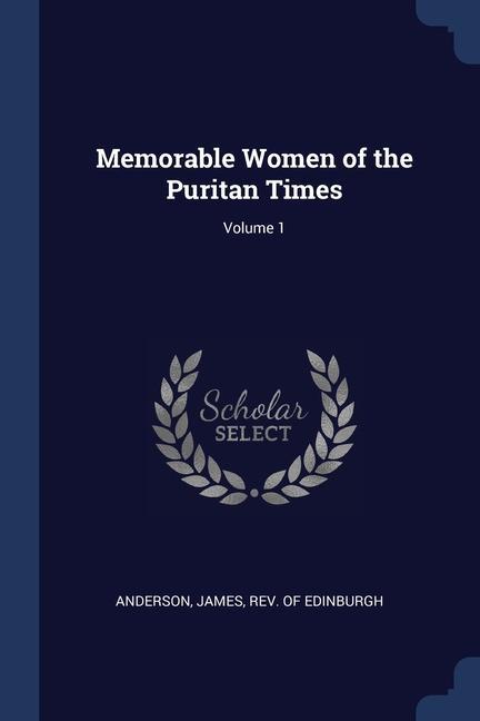 Książka MEMORABLE WOMEN OF THE PURITAN TIMES; VO ANDERSON