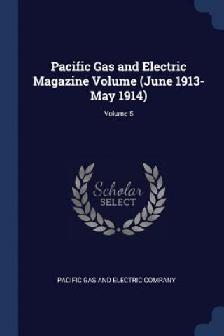 Книга PACIFIC GAS AND ELECTRIC MAGAZINE VOLUME PACIFIC GAS AND ELEC
