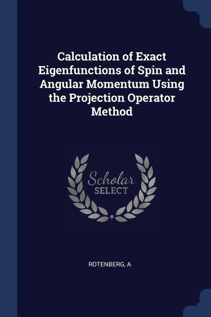 Carte CALCULATION OF EXACT EIGENFUNCTIONS OF S A ROTENBERG