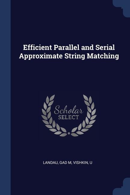 Carte EFFICIENT PARALLEL AND SERIAL APPROXIMAT GAD M LANDAU
