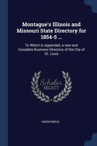 Book MONTAGUE'S ILLINOIS AND MISSOURI STATE D 