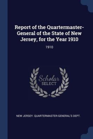 Carte REPORT OF THE QUARTERMASTER- GENERAL OF NEW JERSEY. QUARTERM