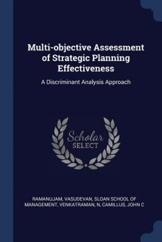 Könyv Multi-Objective Assessment of Strategic Planning Effectiveness Vasudevan Ramanujam