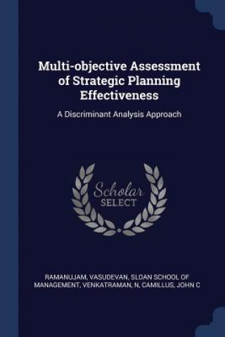 Knjiga Multi-Objective Assessment of Strategic Planning Effectiveness Vasudevan Ramanujam