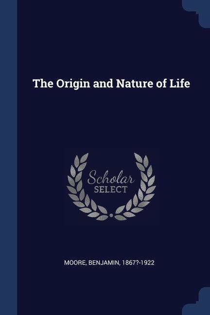 Kniha THE ORIGIN AND NATURE OF LIFE BENJAMIN MOORE