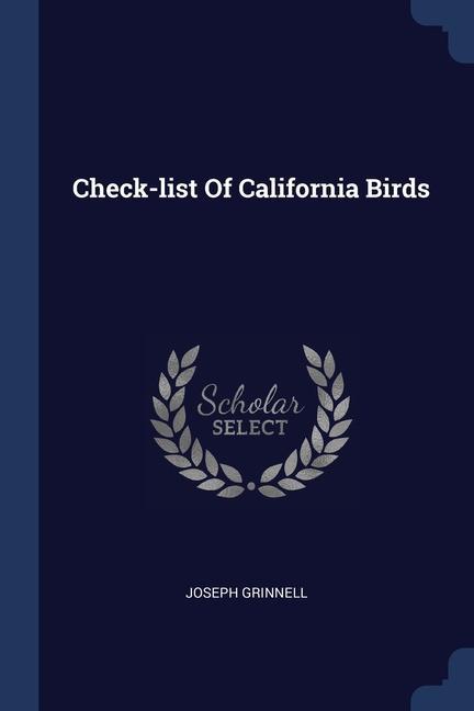 Buch CHECK-LIST OF CALIFORNIA BIRDS JOSEPH GRINNELL