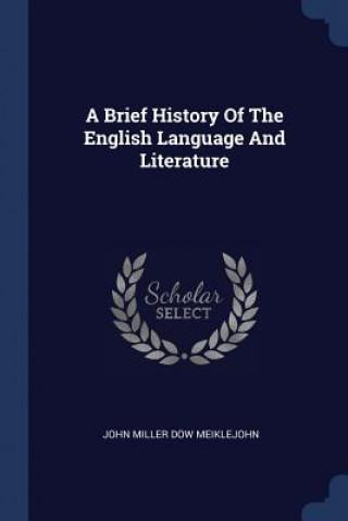Kniha A BRIEF HISTORY OF THE ENGLISH LANGUAGE JOHN MILLER DOW MEIK