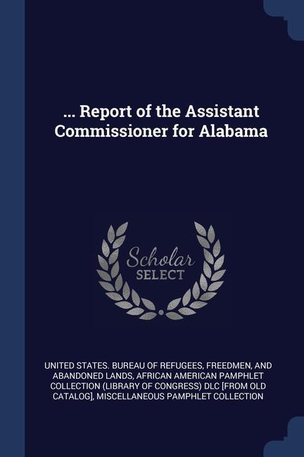 Kniha ... REPORT OF THE ASSISTANT COMMISSIONER UNITED STATES. BUREA