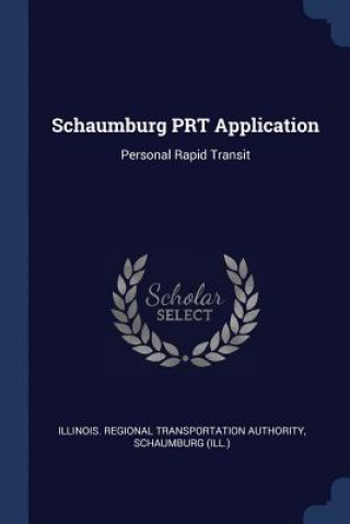 Könyv Schaumburg Prt Application Illinois Regional Transportat Authority