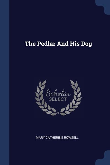 Carte THE PEDLAR AND HIS DOG MARY CATHER ROWSELL